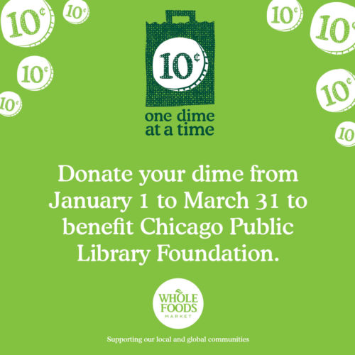 Chicago Public Library Foundation and Whole Foods One Dime at a Time Program